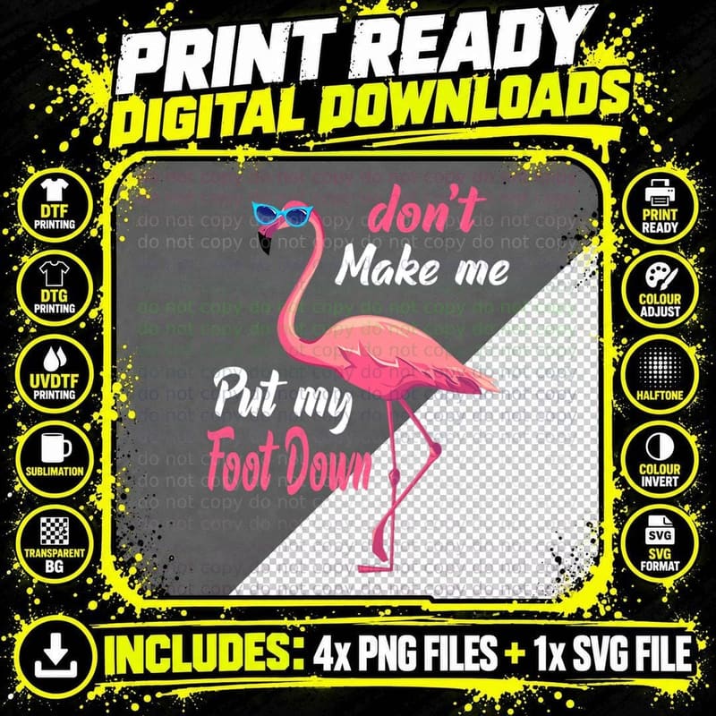 Pink Flamingo Don't Make Me Put My Foot Down Summer Png SVG Digital Bundle