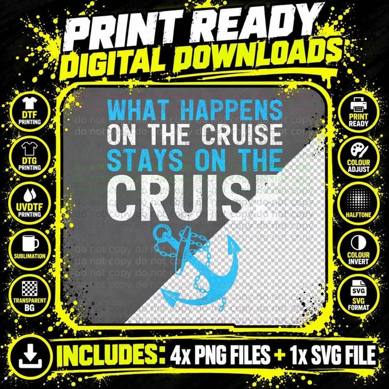 What Happens on the Cruise Stays on the Cruise Cruising Png SVG Digital Bundle