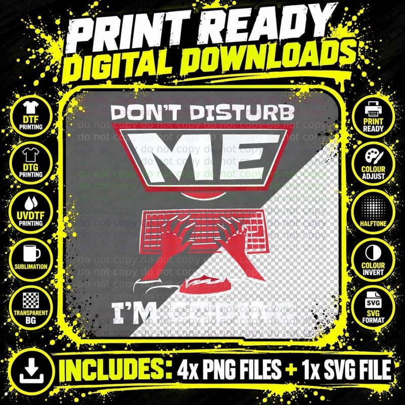 Don't Disturb Me I'm Coding Full Stack Software Png SVG Digital Bundle