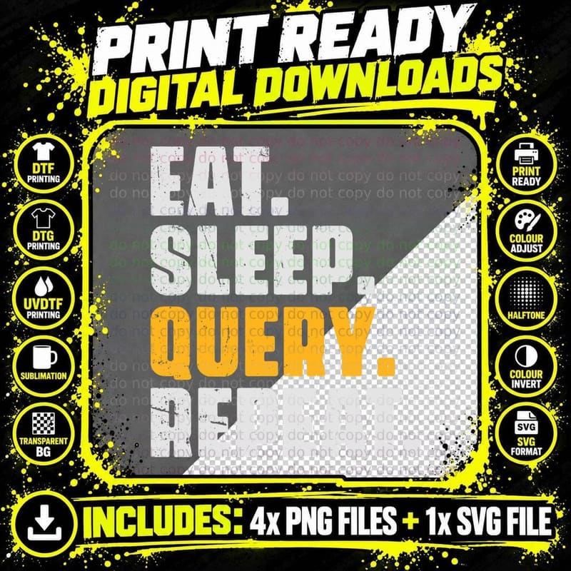 Eat Sleep Query Repeat - Computer Coding Database Png SVG Digital Bundle