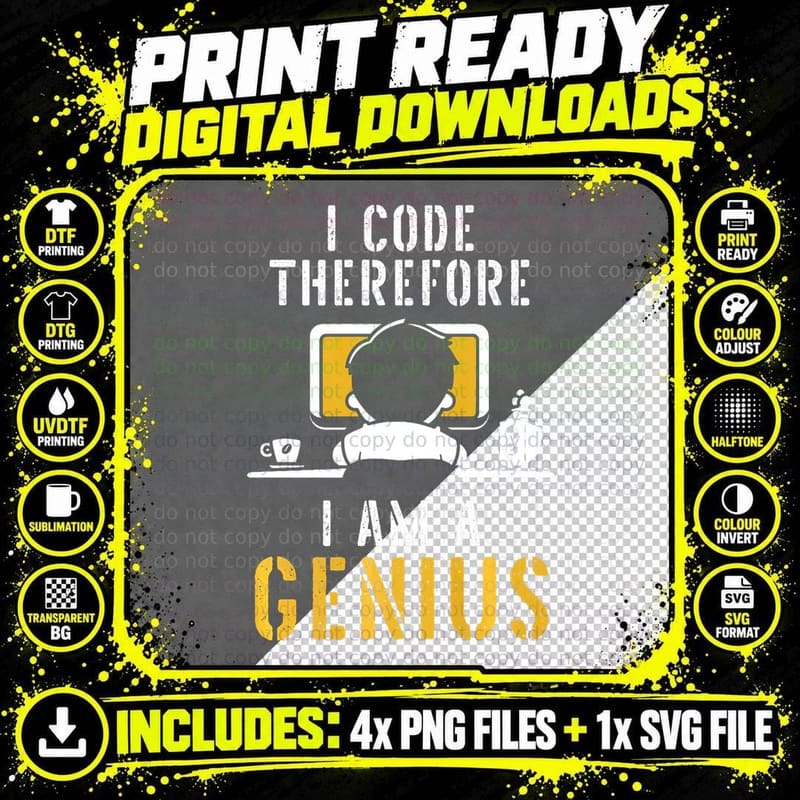 I Code Therefore I Am a Genius - Coder Engineer Png SVG Digital Bundle