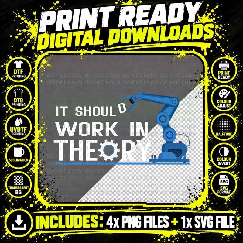 It Should Work in Theory Tshirt Robotics Engineer Robot Png SVG Digital Bundle