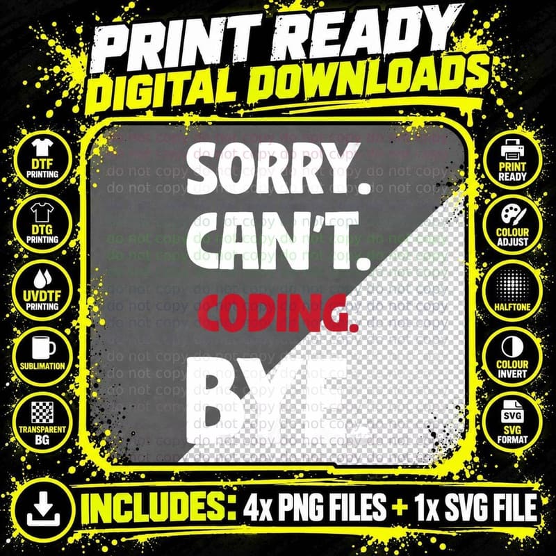 Sorry Can't Coding Bye, Tech Programmer Tech T-Shirt Png SVG Digital Bundle