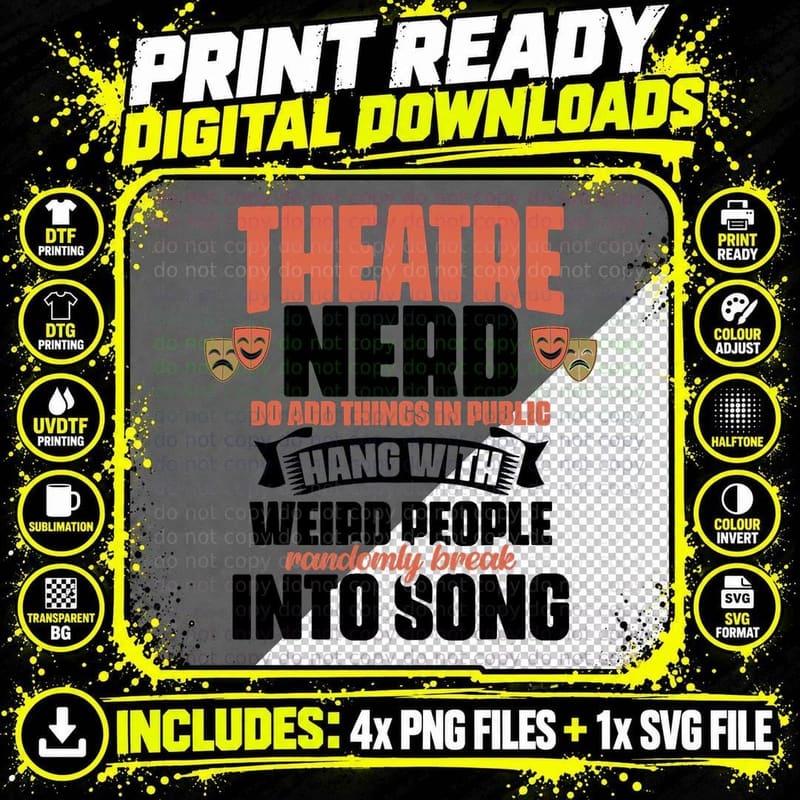 Theatre Nerd Do Odd Things in Public Broadway Theater Png SVG Digital Bundle