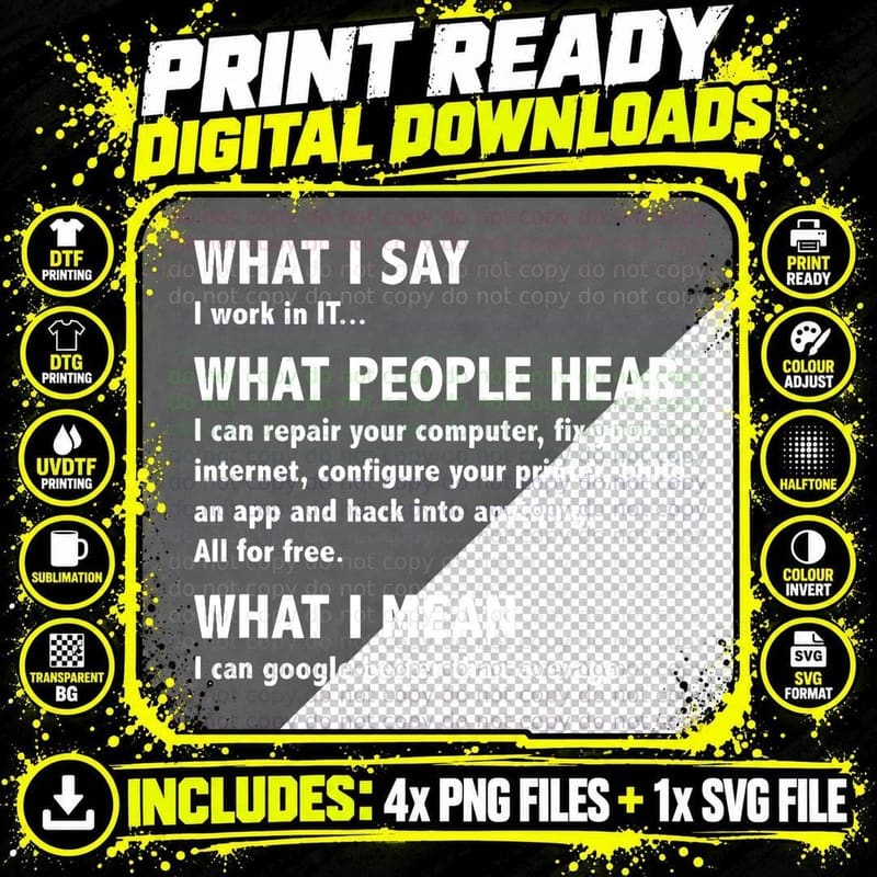 What I Say, What People Hear, IT Tech Support Nerd Geek Png SVG Digital Bundle