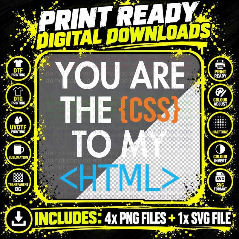 You Are the CSS to My HTML Coder Engineer Software Png SVG Digital Bundle