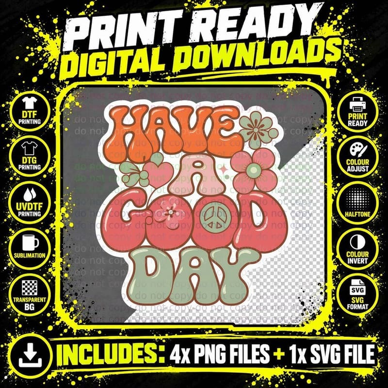 Have a Good Day Fall T-Shirt, Bubble Text with Flowers Png SVG Digital Bundle