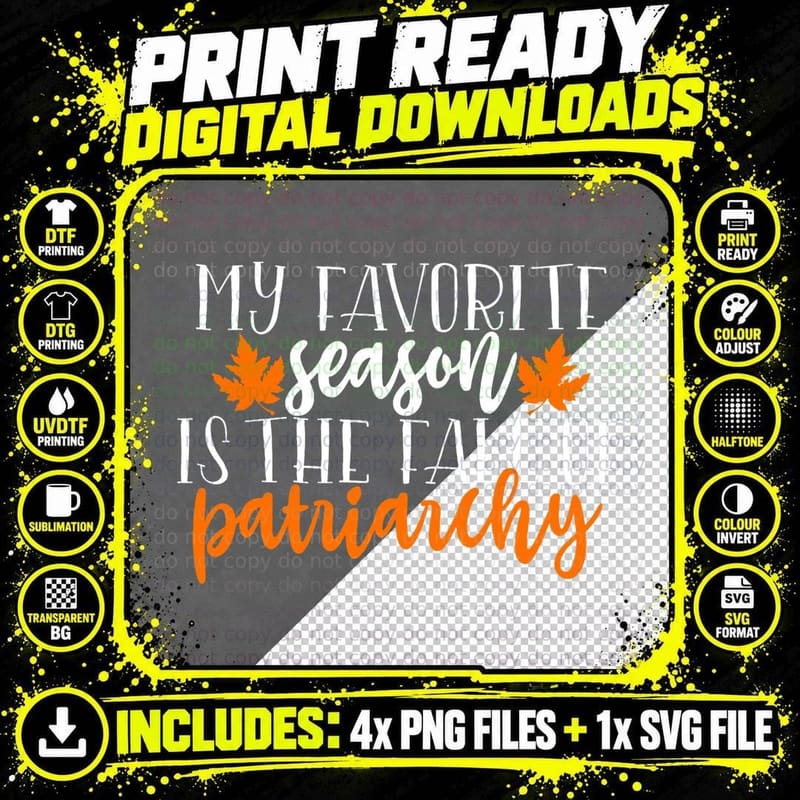 My Favorite Season Is the Fall of Patriarchy Png SVG Digital Bundle