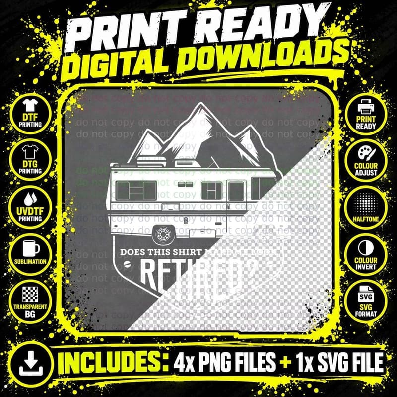 Does This Make Me Look Retired (RV Travel) T-Shirt Png SVG Digital Bundle