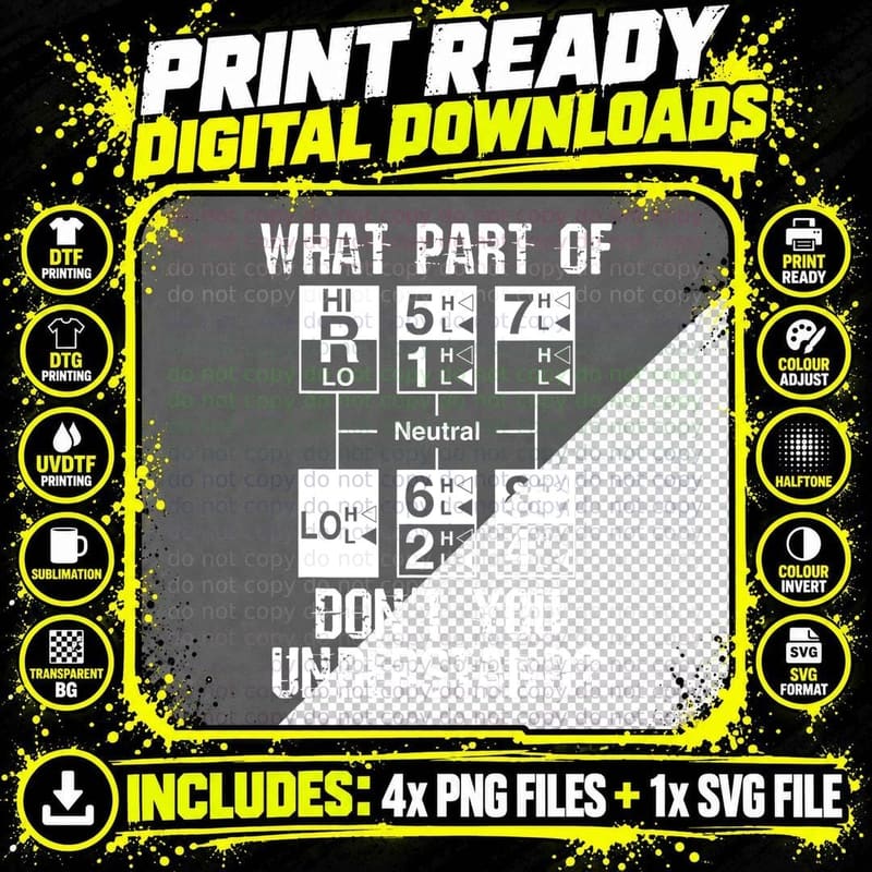 Funny Truck Driver Gift 18 Speed What Don't You Png SVG Digital Bundle
