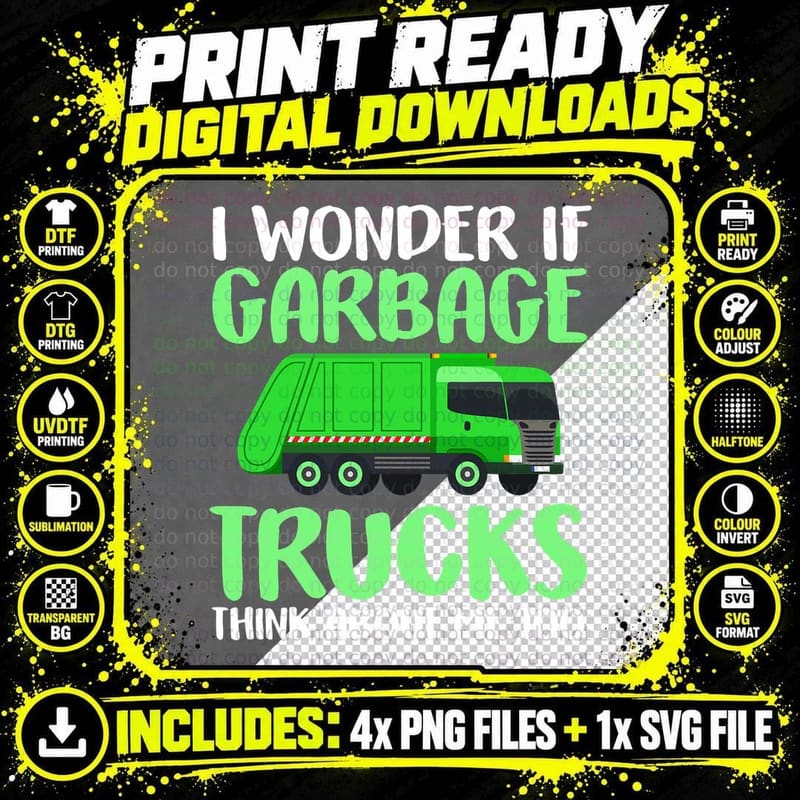 Garbage Truck I Wonder If Garbage Trucks Think About Me Png SVG Digital Bundle