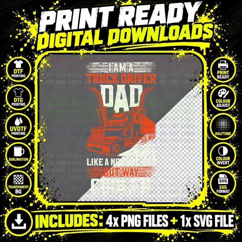 I Am a Truck Driver Dad Like a Normal Dad but Way Cooler Png SVG Digital Bundle