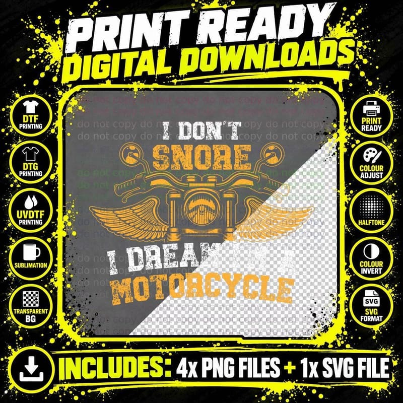 I Don't Snore I Dream I'm a Motorcycle Biker Motorcycle Png SVG Digital Bundle