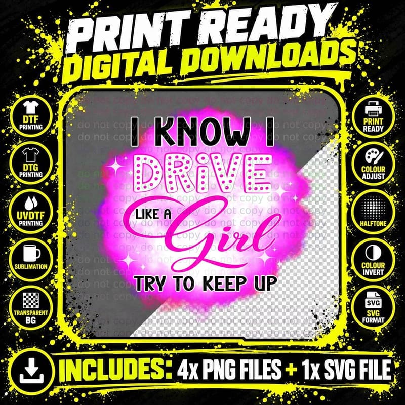 I Know I Drive Like a Girl Try to Keep up Trucker T-Shirt Png SVG Digital Bundle