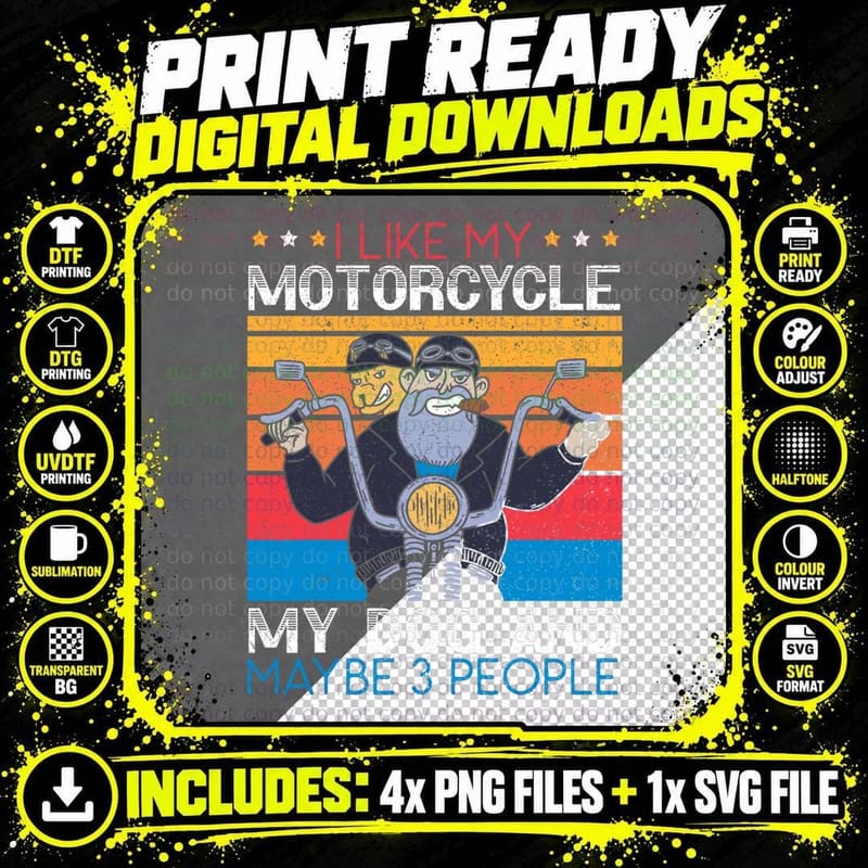 I Like My Motorcycle My Dog and Maybe 3 People Biker Png SVG Digital Bundle