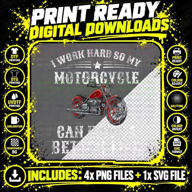 I Work Hard So My Motorcycle Can Have a Better Life Png SVG Digital Bundle