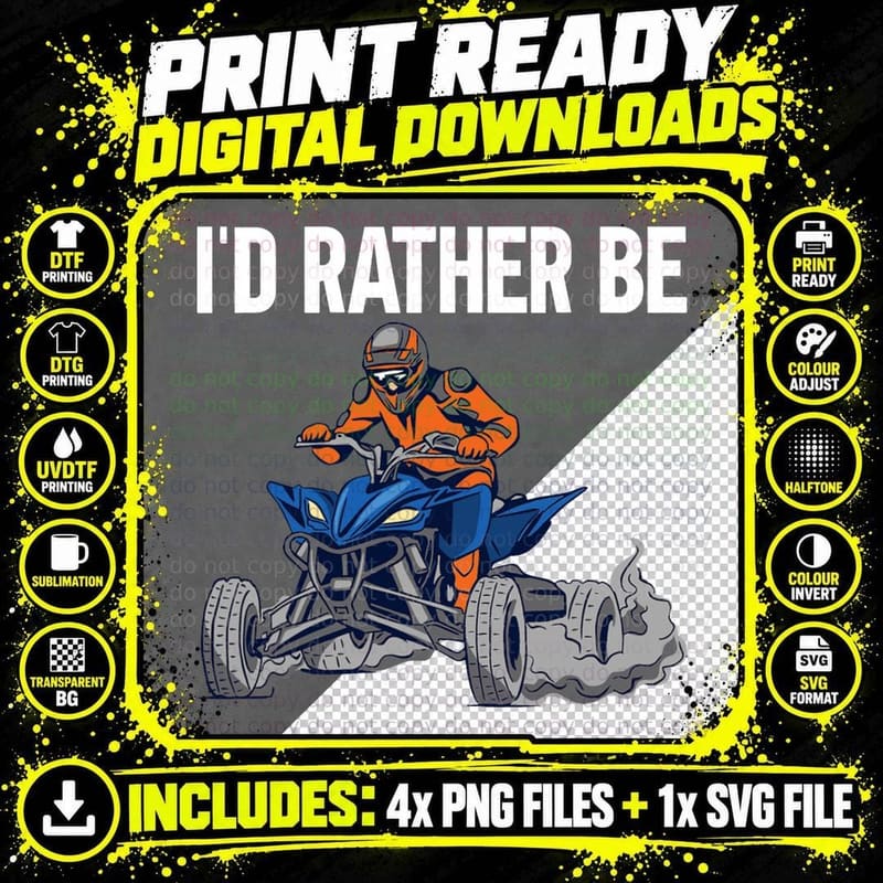 I'd Rather Be Quading Lover Mudding ATV Owner Quad Biker Png SVG Digital Bundle