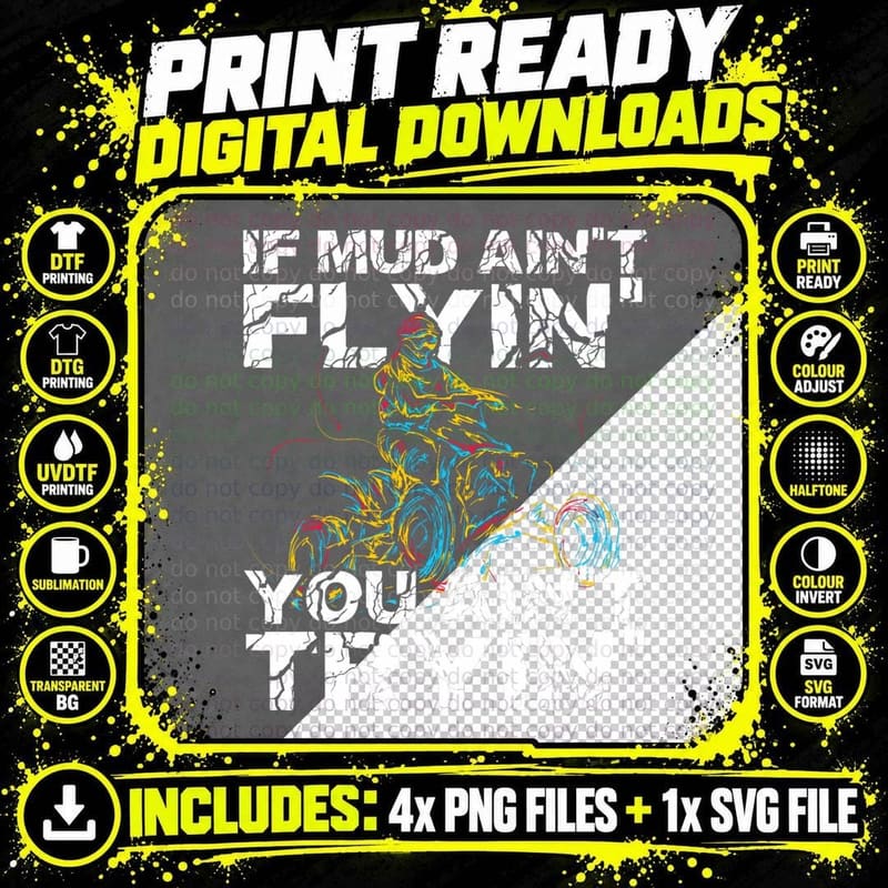 If Mud Ain't Flying You Ain't Trying Funny Dirty ATV Png SVG Digital Bundle
