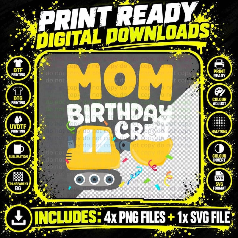 Mom Birthday Crew Construction Truck Excavator Mommy Png SVG Digital Bundle