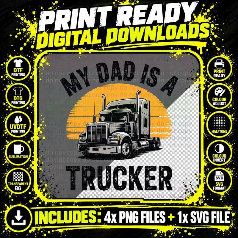 My Dad Is a Trucker T-Shirt, Semi-Truck Silhouette Png SVG Digital Bundle