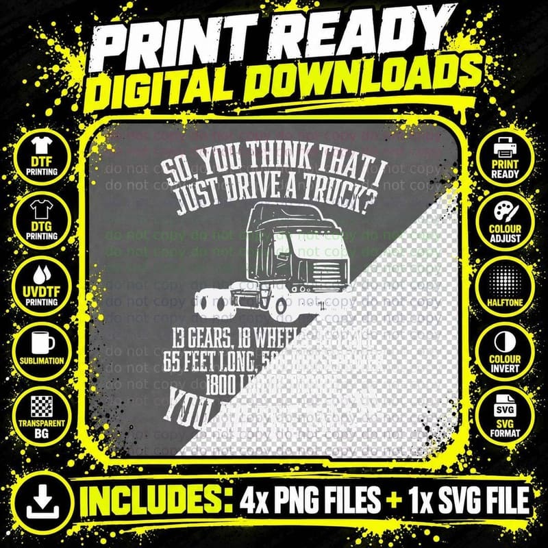 So You Think I Drive a Truck Math Trucker Driver Gift Png SVG Digital Bundle
