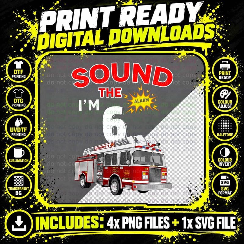 Sound the Alarm I'm 6! Kids Fire Truck Firefighter Png SVG Digital Bundle
