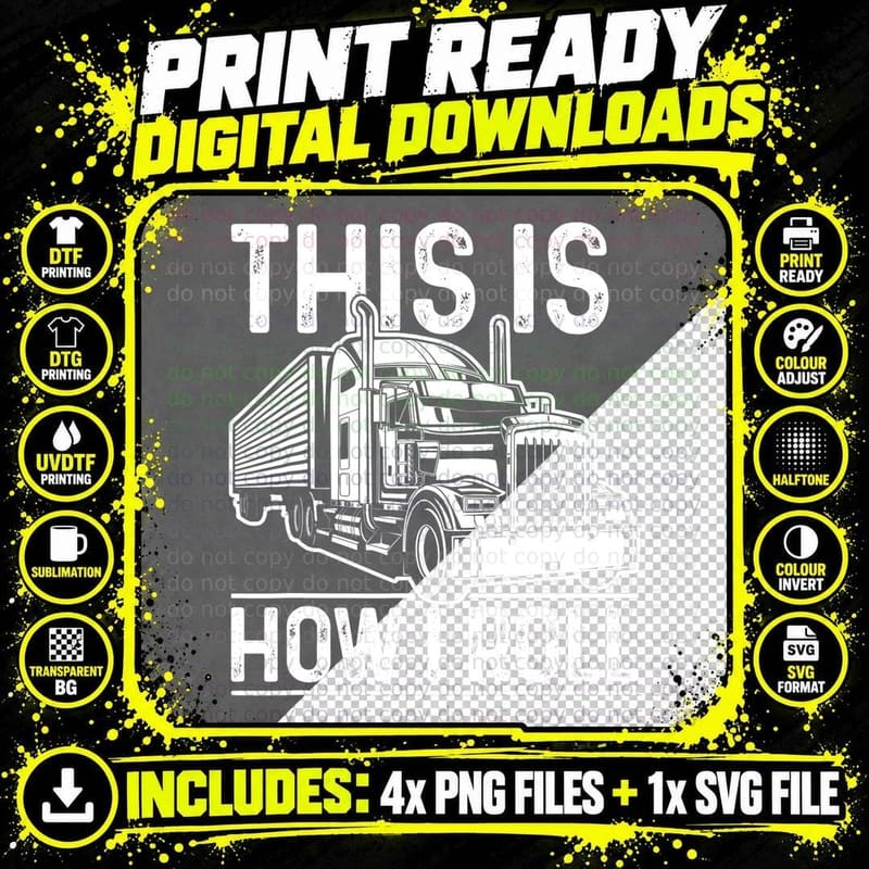 This Is How I Roll Semi Truck Driver Funny Trucker Png SVG Digital Bundle