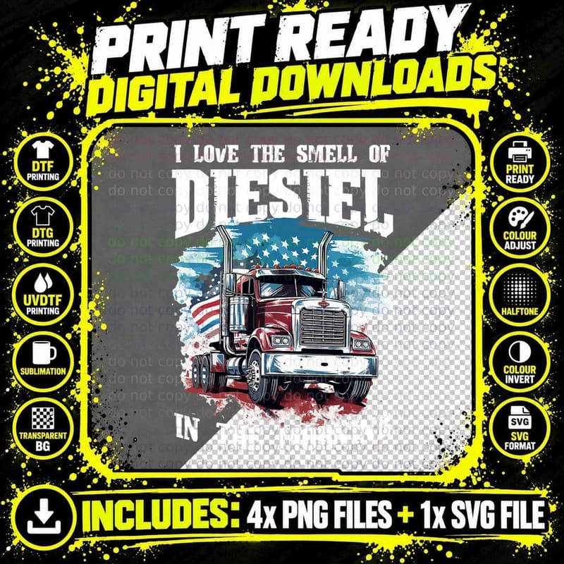 Trucker Truck - I Love the Smell of Diesel in the Png SVG Digital Bundle