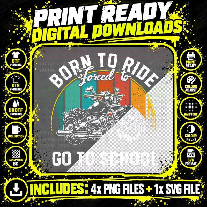 Born Ride Motorcycle Forced to Go to School Biker Png SVG Digital Bundle