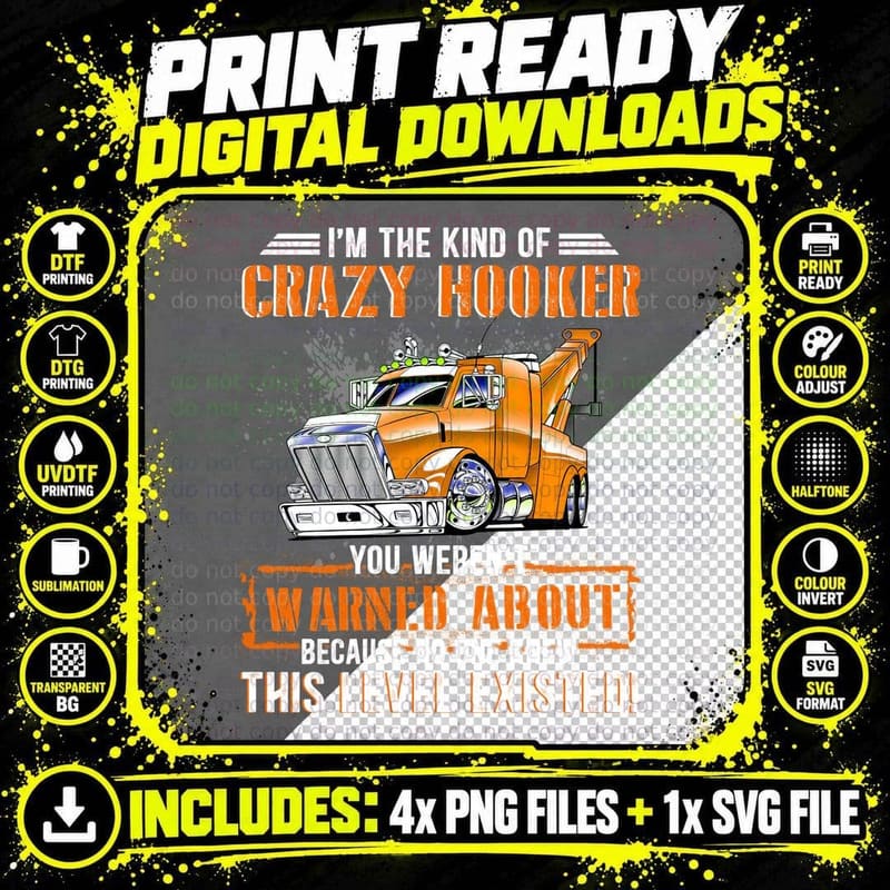 Crazy Hooker Tow Truck T-Shirt, Funny Sarcasm Png SVG Digital Bundle