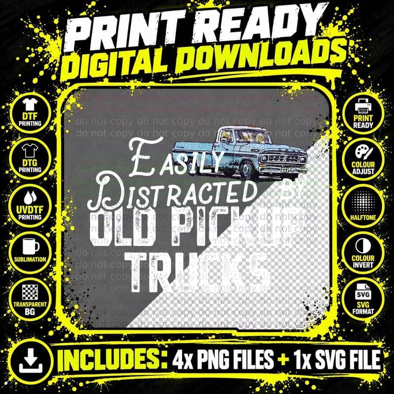 Easily Distracted by Old Pickup Trucks - Cute Trucker Png SVG Digital Bundle