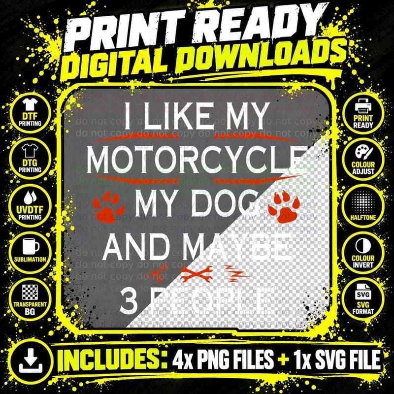 Funny Biker I Like My Motorcycle Dog and Maybe 3 People Png SVG Digital Bundle