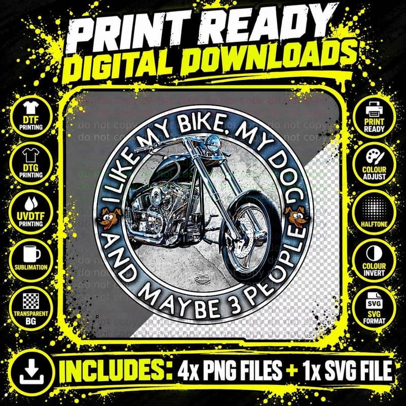 Funny Biker I Like My Motorcycle, Dog & Maybe 3 People Png SVG Digital Bundle