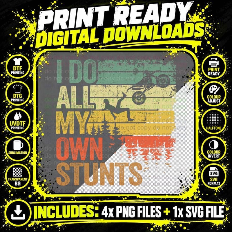 I Do All My Own Stunts Motocross Dad Biker Funny Dirt Png SVG Digital Bundle