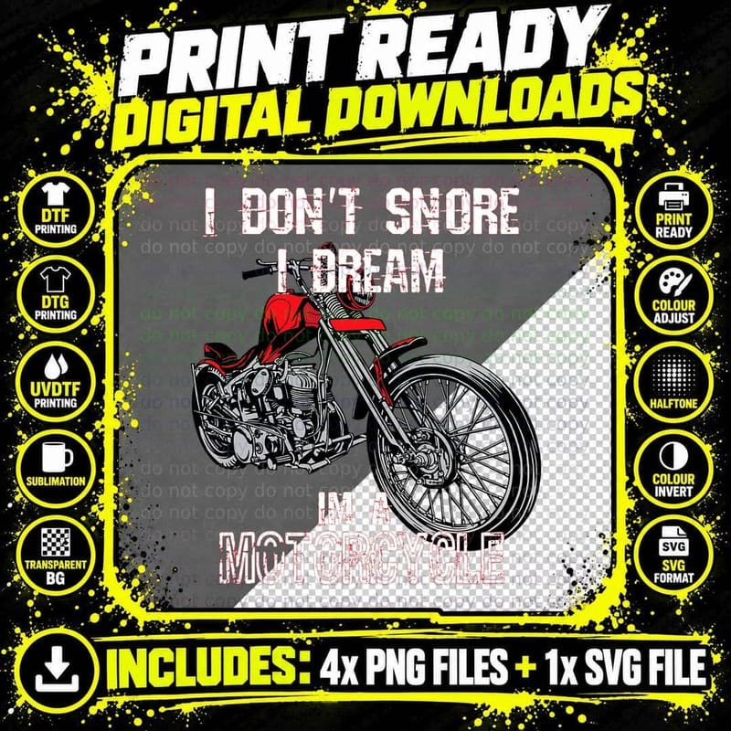 I Don't Snore I Dream I'm a Motorcycle T-Shirt Png SVG Digital Bundle