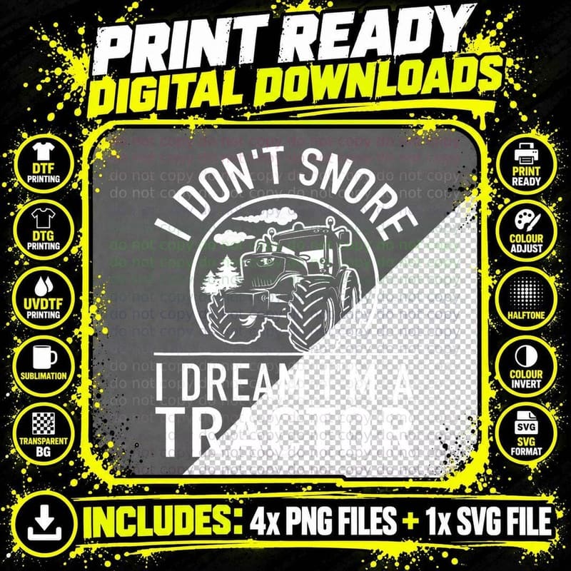 I Don't Snore I Dream I'm a Tractor Funny Farm Truck Png SVG Digital Bundle