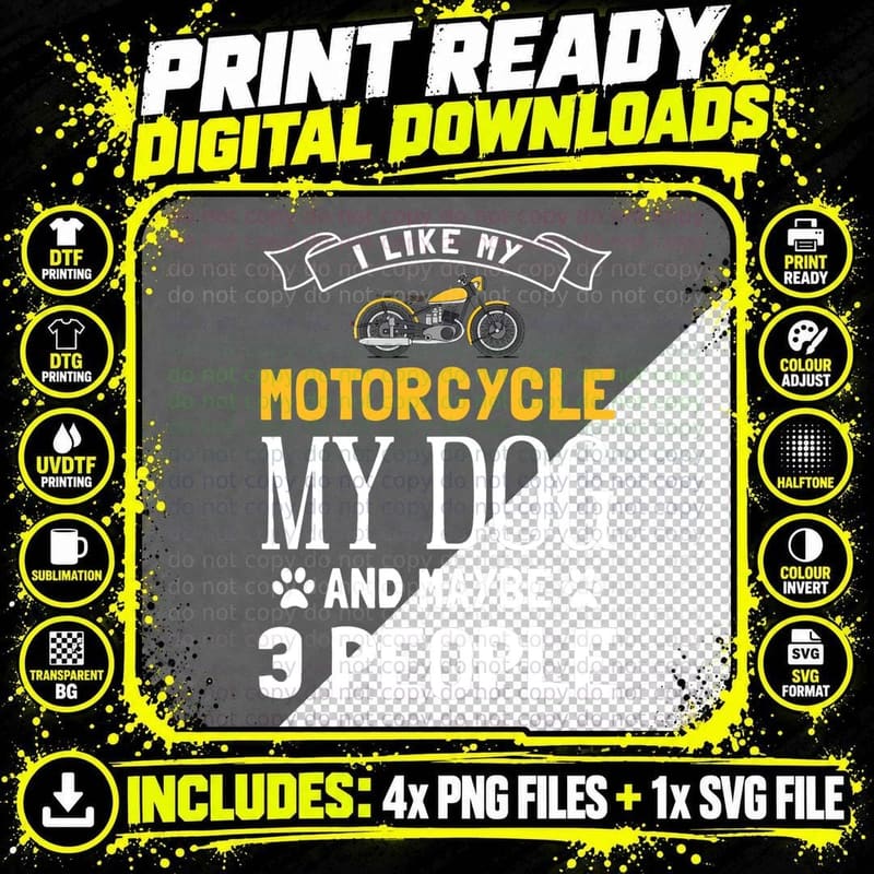 I Like My Motorcycle T-Shirt, Dog & Maybe 3 People Png SVG Digital Bundle
