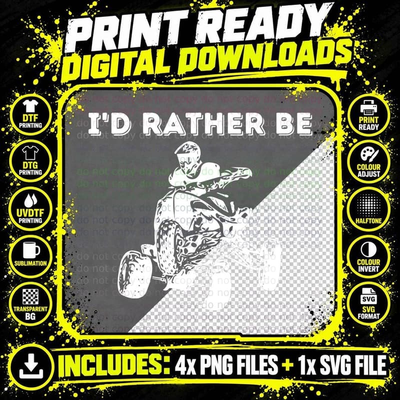 I'd Rather Be Riding Quad Bikes - Quad Biker ATV 4 Png SVG Digital Bundle