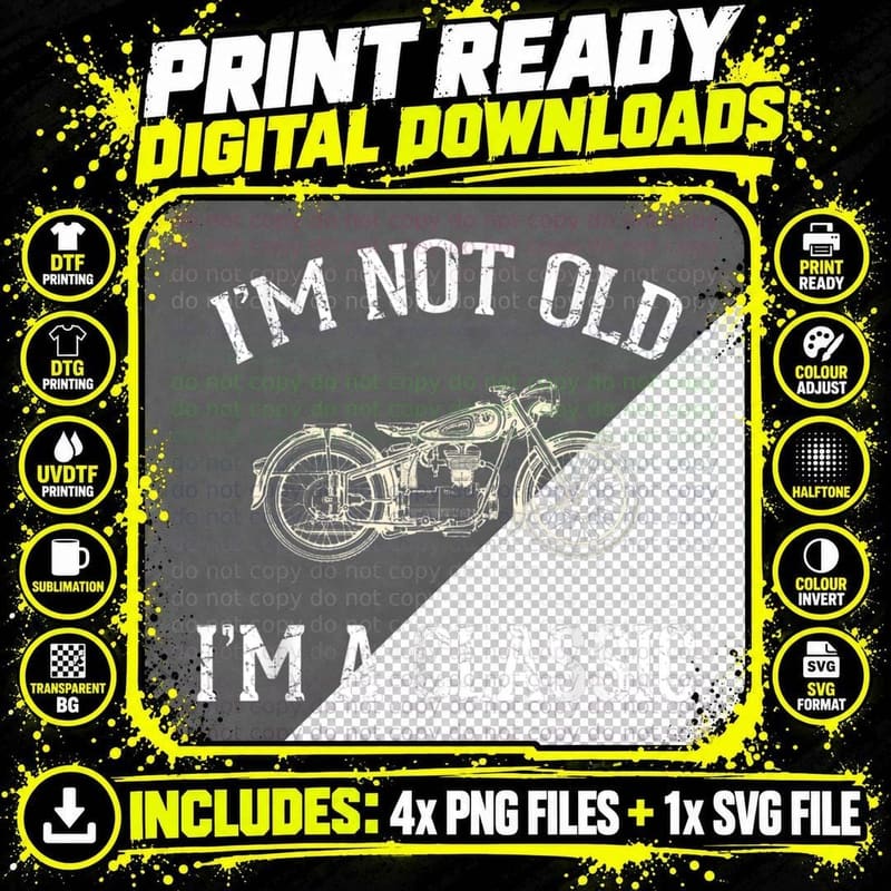 I'm Not Old I'm a Classic Biker Motorcycle Gifts T-Shirt Png SVG Digital Bundle