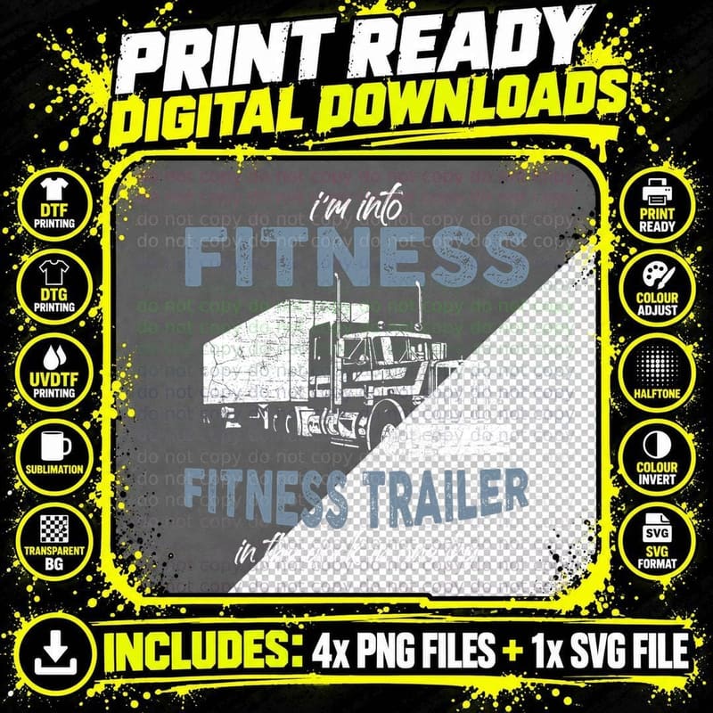 I'm into Fitness Trucker Semi Truck Trailer Driver Png SVG Digital Bundle