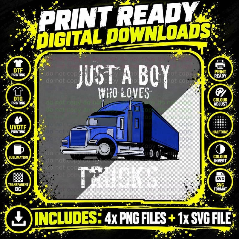 Just a Boy Who Loves Trucks, Blue Semi-Truck Big Rig Png SVG Digital Bundle