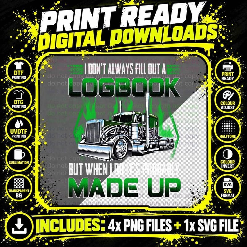 Logbook Made up T-Shirt, Truck Driver Apparel Png SVG Digital Bundle