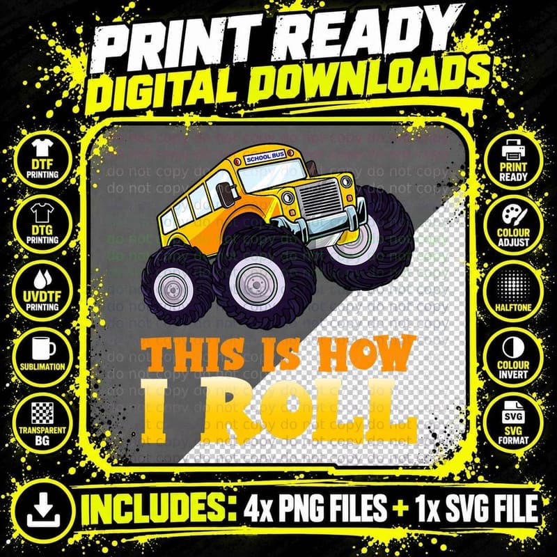 Monster Truck School Bus This Is How I Roll Back to Png SVG Digital Bundle