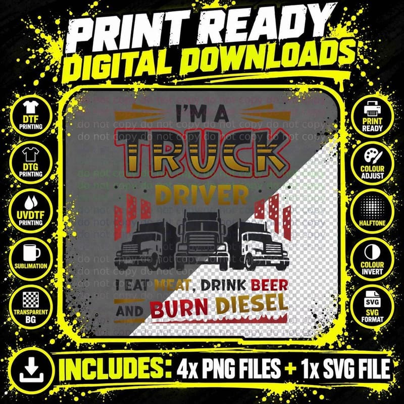 Truck Driver Eat Meat Drink Beer and Burn Diesel Semi Png SVG Digital Bundle