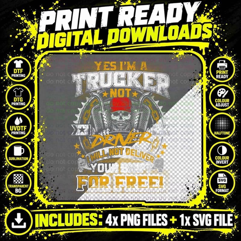 Trucker Not Driver T-Shirt, Funny Sarcasm Png SVG Digital Bundle
