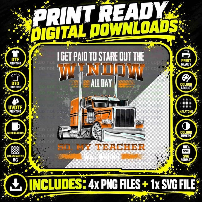 Window So My Teacher T-Shirt, Trucker Humor Design Png SVG Digital Bundle