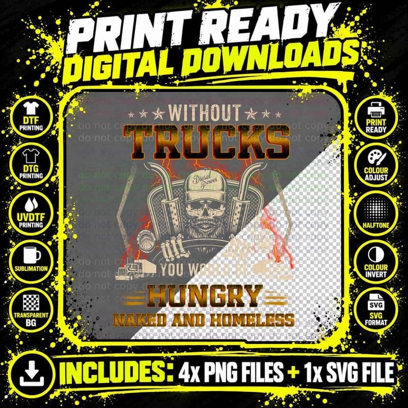 Without Trucks T-Shirt, Patriotic, Truck Driver Apparel Png SVG Digital Bundle