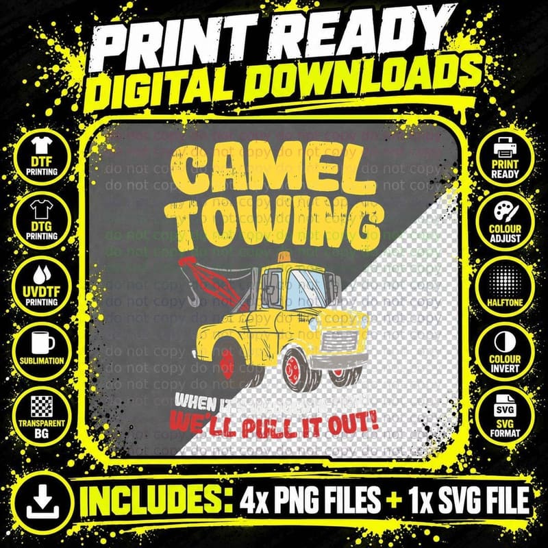 Camel Towing Funny Crude Tow Truck Recovery Workers Gift Png SVG Digital Bundle