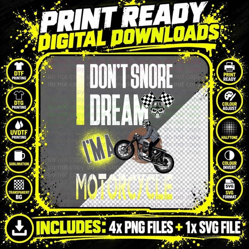 I Don T Snore I Dream I M a Motorcycle Design Shirt Png SVG Digital Bundle