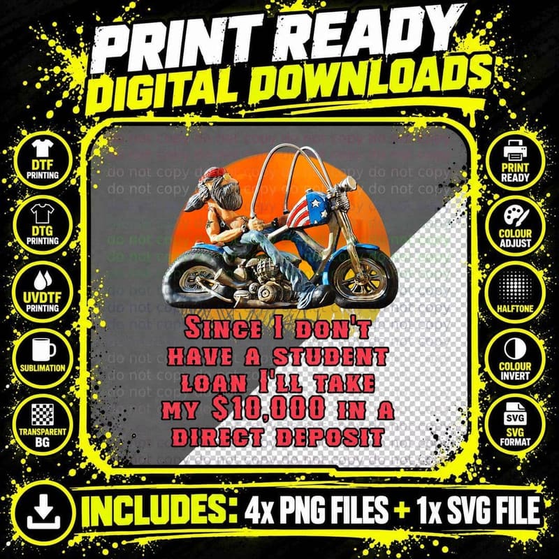 I Don't Have a Student Loan Debt Motorcycle Biker Png SVG Digital Bundle
